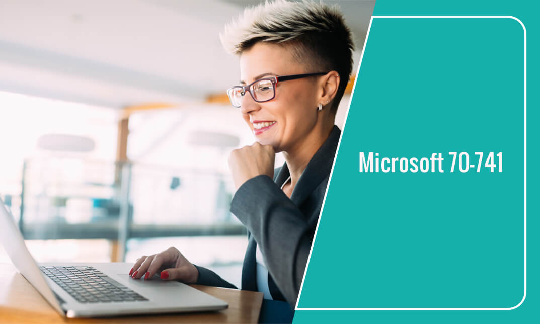 Microsoft 70-741 - Networking with Windows Server 2016