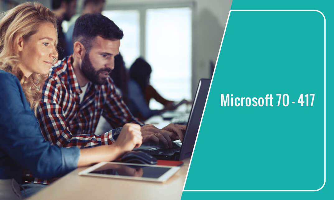 Microsoft 70-417 - Upgrading Your Skills to MCSA Windows Server 2012