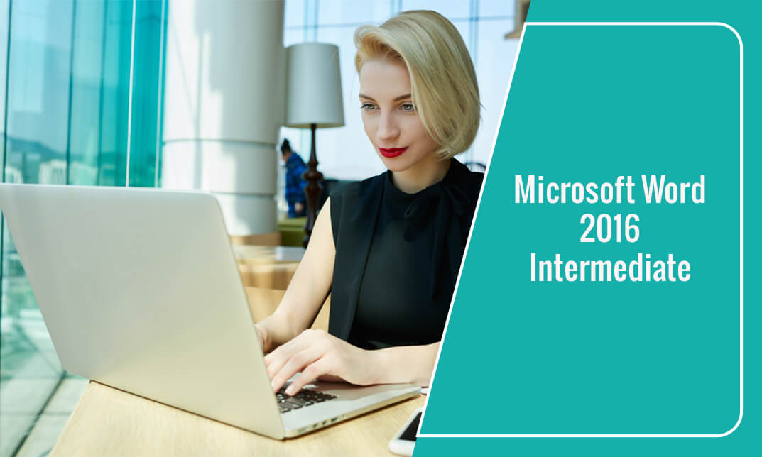 Microsoft Office 2016 Word Intermediate